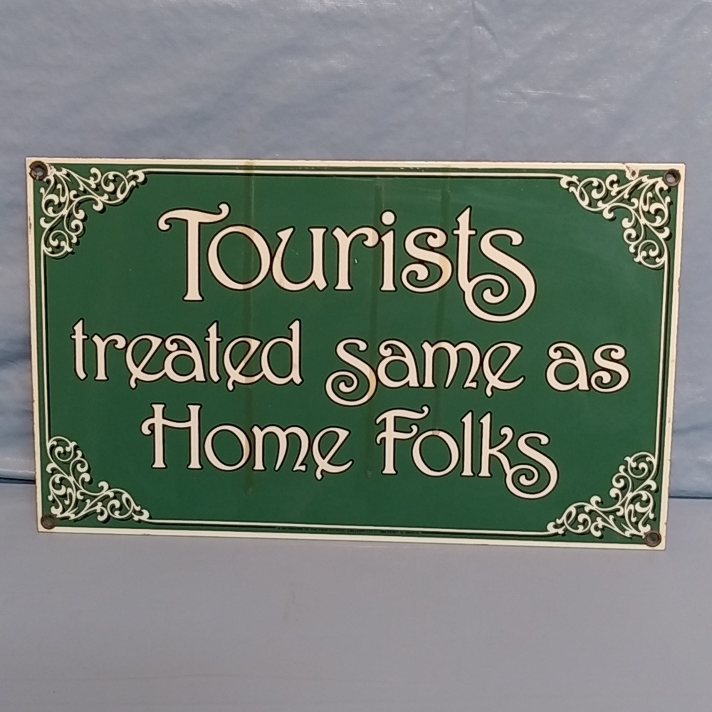 1984 Tourists Treated Same As Homefolks  Enamel Porcelain Sign The Painted Post